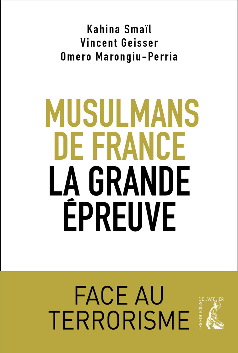 Musulmans de France, la grande épreuve - Vincent Geisser - ATELIER