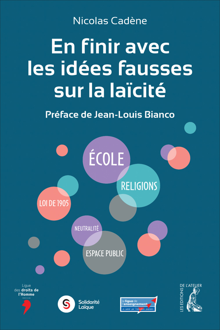 En finir avec les idées fausses sur la laïcité - Nicolas Cadène - ATELIER