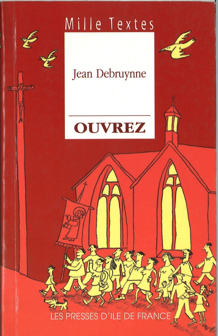 Mille textes - ouvrez - JEAN DEBRUYNNE - PRESSES IDF