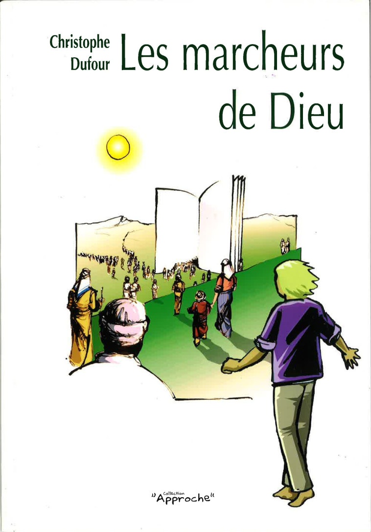 Les marcheurs de Dieu - Christophe Dufour - PRESSES IDF