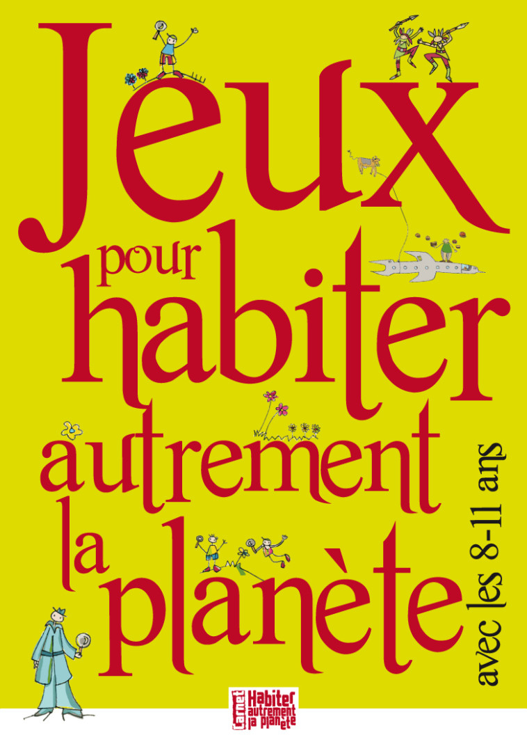 Jeux pour habiter autrement la planète avec les 08-11 ans -  Collectif - PRESSES IDF