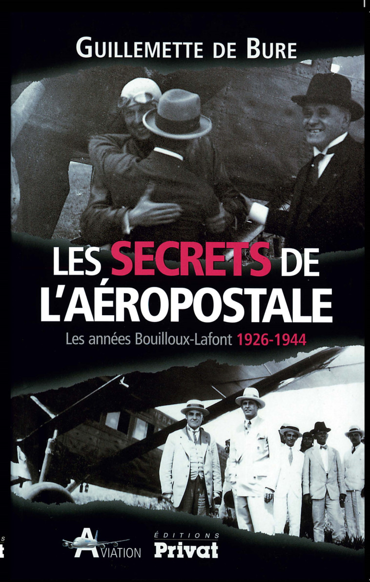 SECRETS DE L'AEROPOSTALE - BURE G DE - PRIVAT