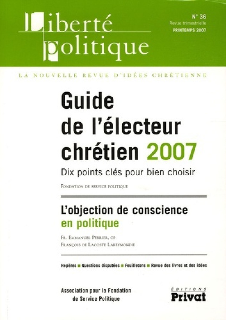 LIBERTE POLITIQUE N36 GUIDE DE L'ELECTEUR CHRETIEN 03-2007 -  Collectif - PRIVAT