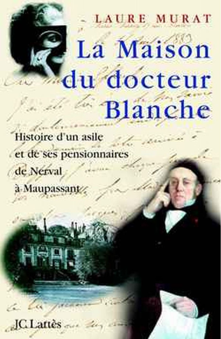 La maison du Docteur Blanche - Laure Murat - LATTES