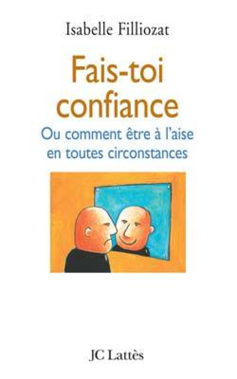 Fais-toi confiance - Isabelle Filliozat - LATTES