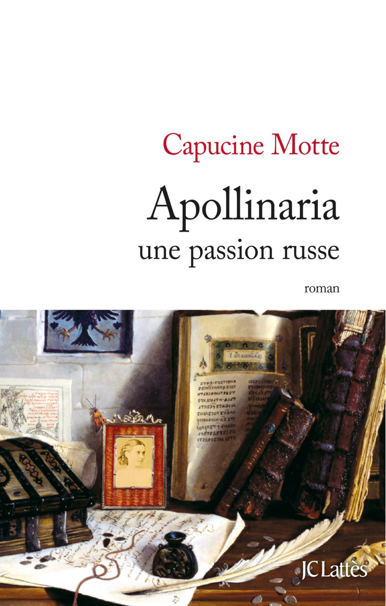 Apollinaria, une passion russe - Capucine Motte - LATTES