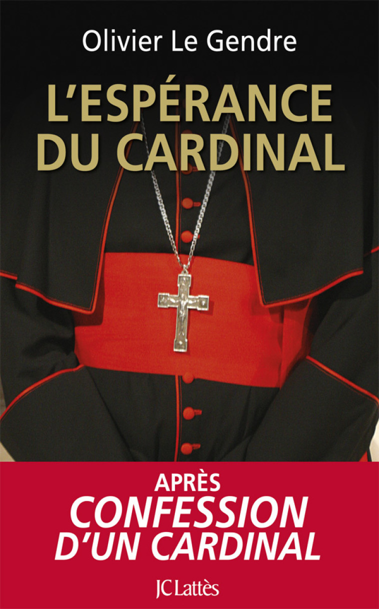 L'espérance du cardinal - Olivier LE GENDRE - LATTES