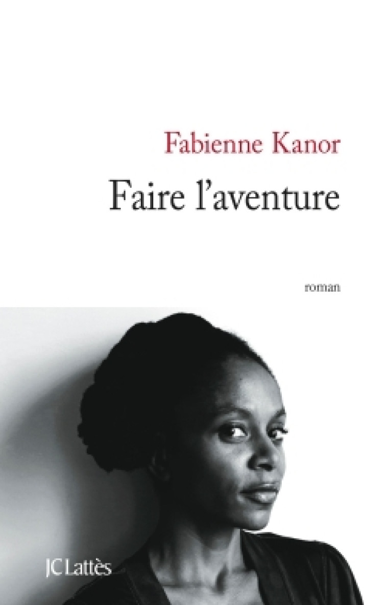 Faire l'aventure - Fabienne Kanor - LATTES