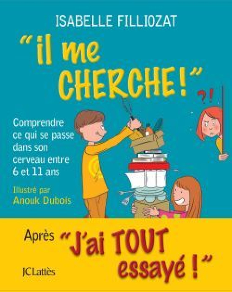 Il me cherche ! - Isabelle Filliozat - LATTES