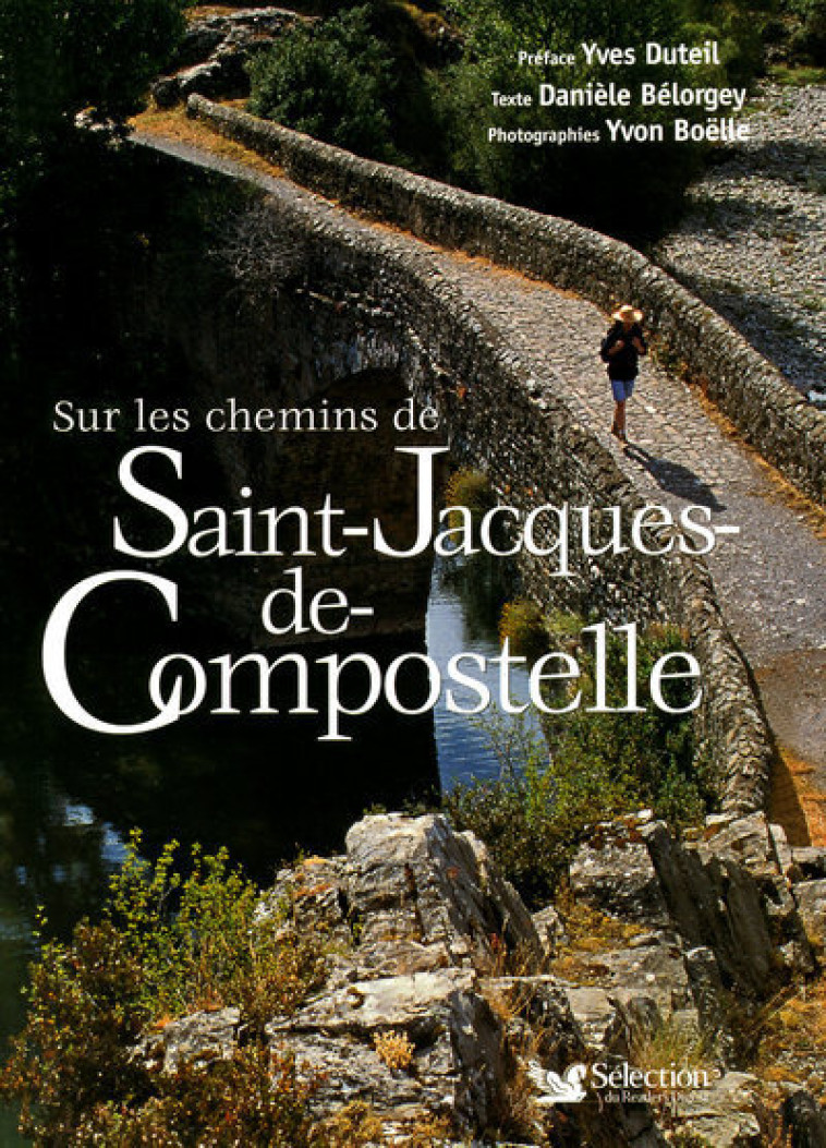 Sur les chemins de Saint-Jacques-de-Compostelle - Danièle Bélorgey - SELECTION READE