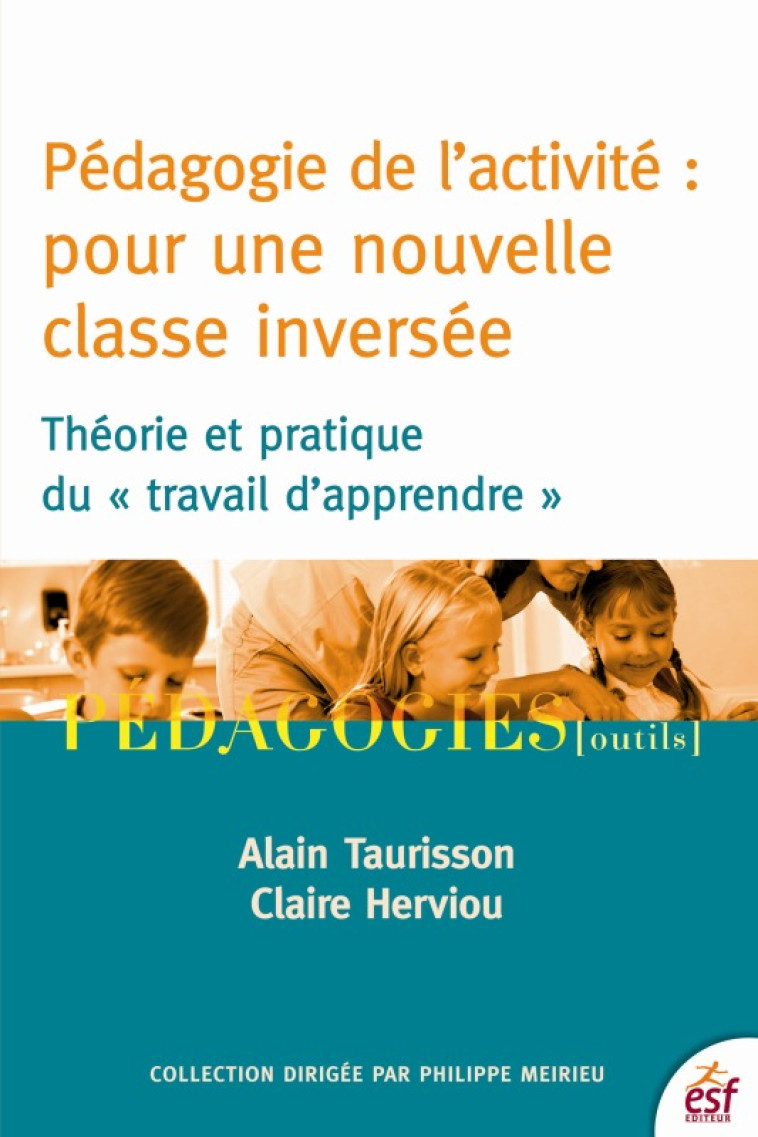 Pédagogie de l'activité : pour une nouvelle classe inversée - Claire Herviou - ESF