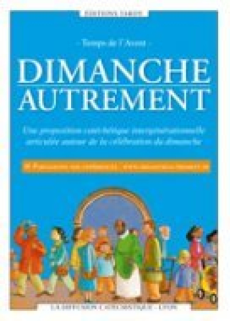 DIMANCHE AUTREMENT - TEMPS DE L'AVENT - ANNEE A -  Collectif - MAME