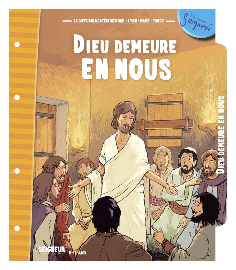 8-11 ans - module 12 - Dieu demeure en nous NE -  La Diffusion Catéchistique-Lyon - MAME