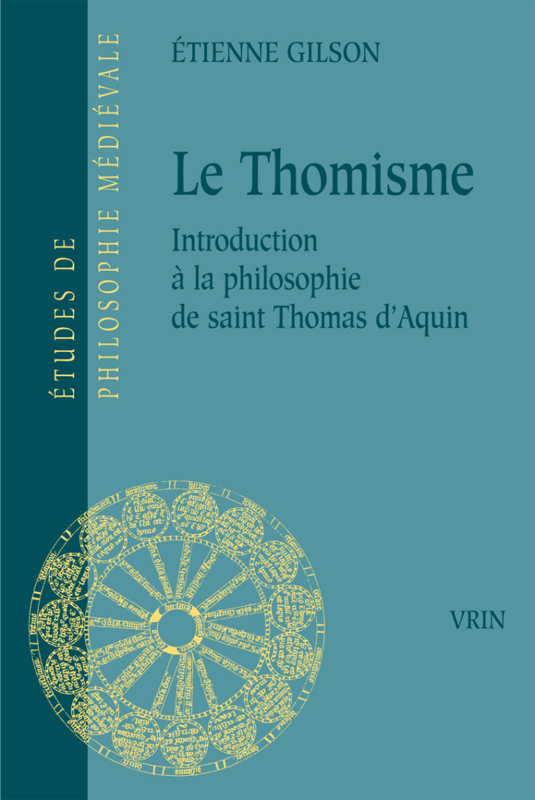 Le thomisme - Étienne Gilson - VRIN