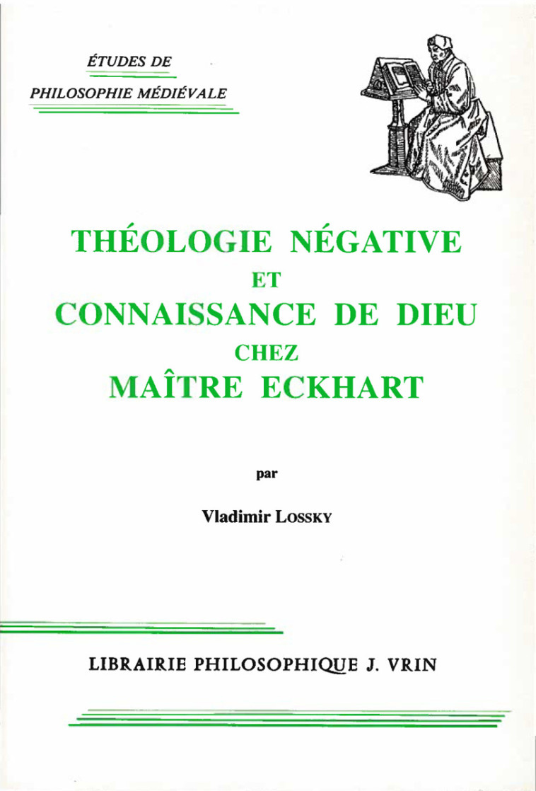 Théologie négative et connaissance de Dieu chez Maître Eckhart - Vladimir Lossky - VRIN