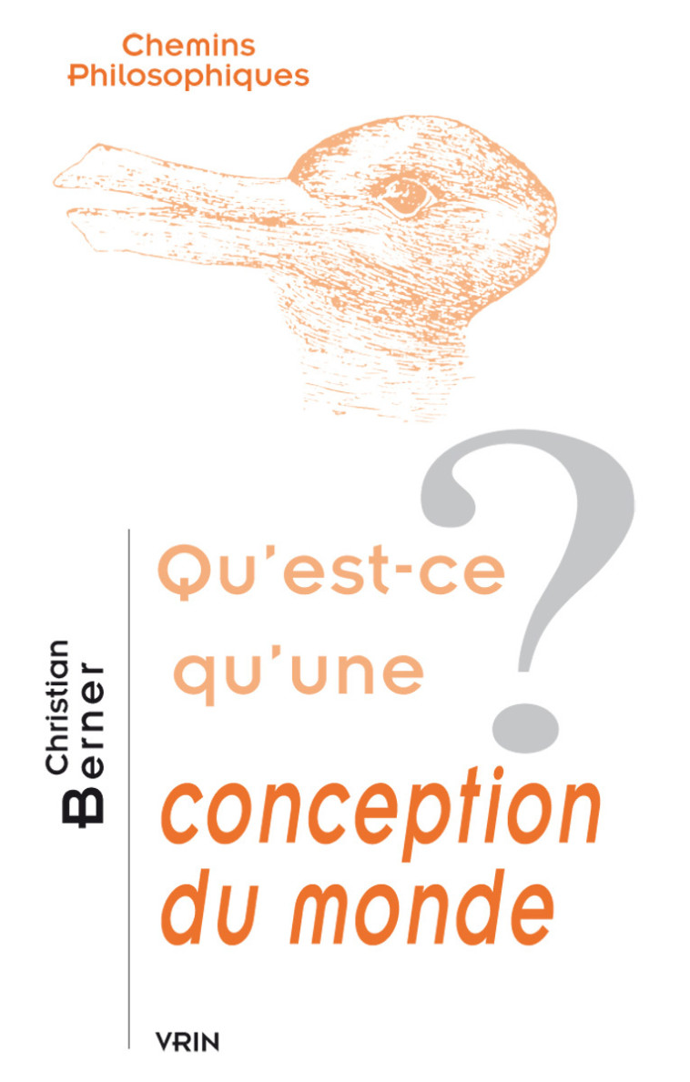 Qu'est-ce qu'une conception du monde? - Christian Berner - VRIN