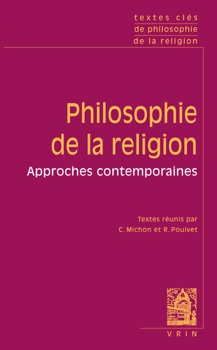 Textes clés de philosophie de la religion - Cyrille Michon - VRIN