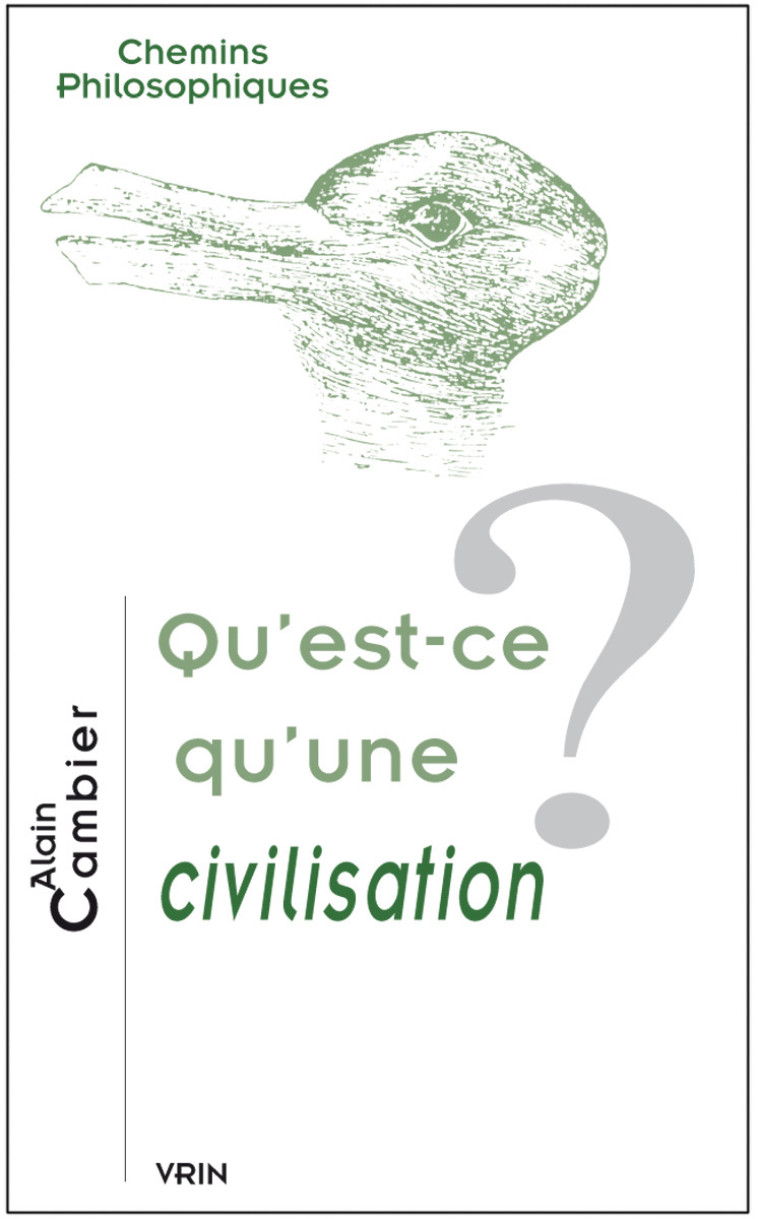 Qu'est-ce qu'une civilisation? - Alain Cambier - VRIN