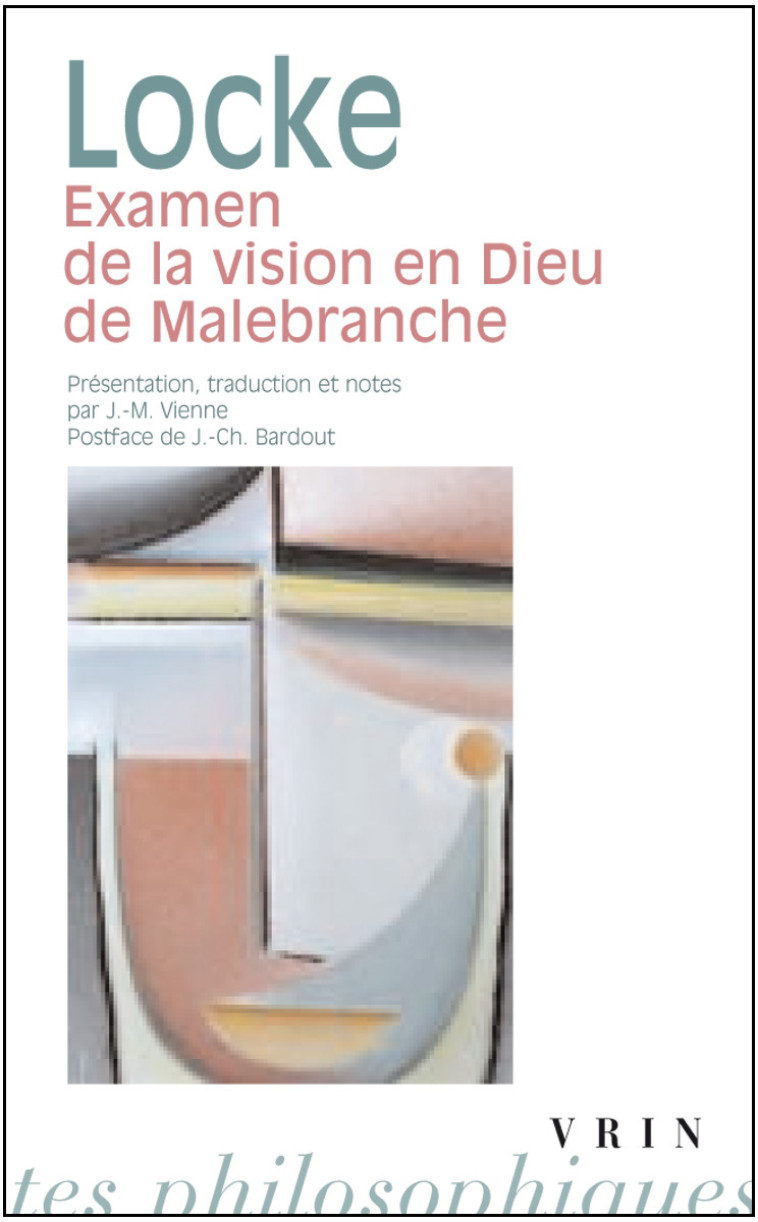 Examen de la vision en Dieu de Malebranche - John Locke - VRIN