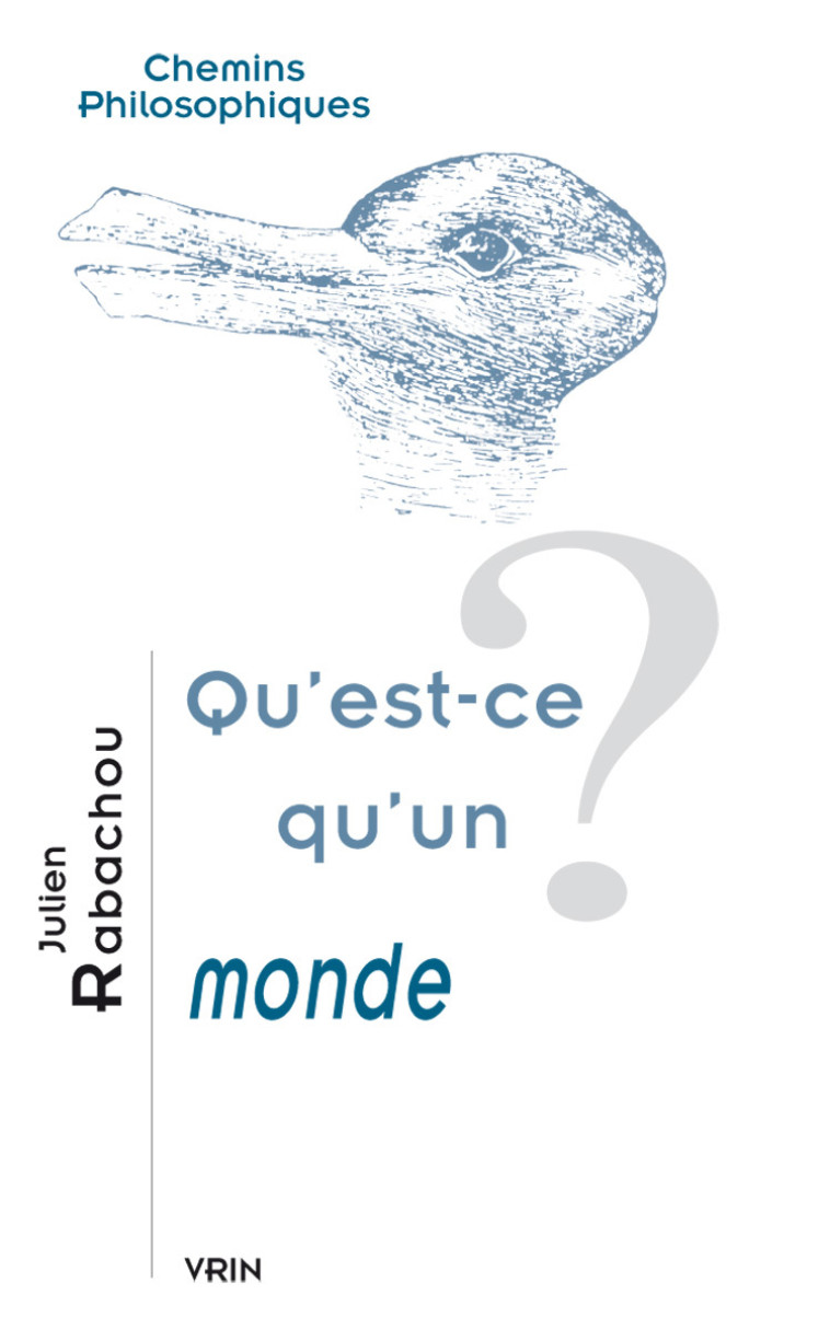 Qu'est-ce qu'un monde? - Julien Rabachou - VRIN