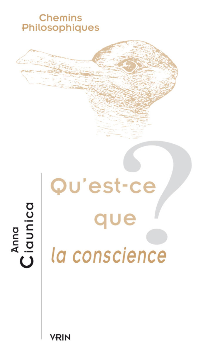 Qu'est-ce que la conscience? - Anna Ciaunica - VRIN