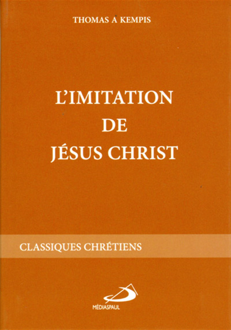 IMITATION DE JESUS-CHRIST, L' - (TRAD. RAVINAUD) - A KEMPIS THOMAS - MEDIASPAUL