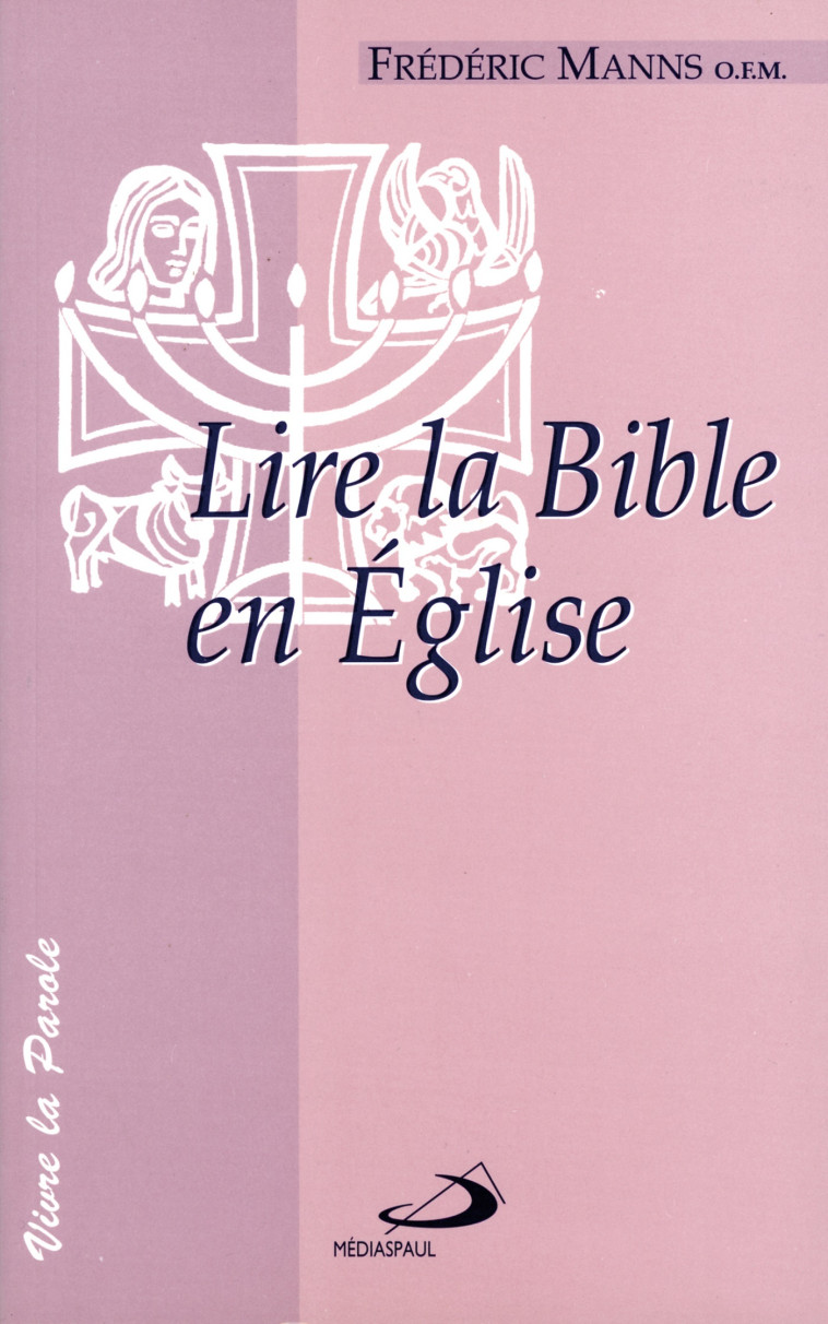 LIRE LA BIBLE EN EGLISE - F MANNS - MEDIASPAUL