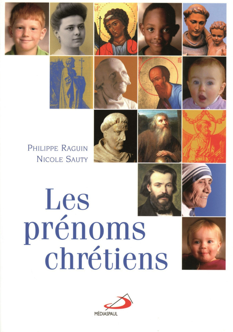 PRENOMS CHRETIENS (LES) - Philippe RAGUIN - MEDIASPAUL