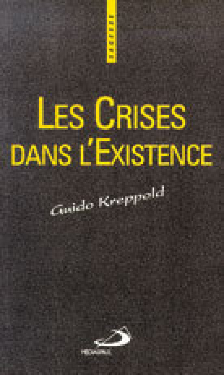 CRISES DANS L'EXISTENCE (LES) - G KREPPOLD - MEDIASPAUL