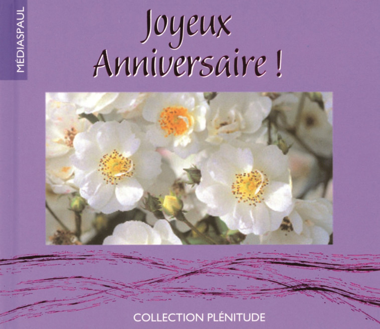 JOYEUX ANNIVERSAIRE -  Collectif - MEDIASPAUL