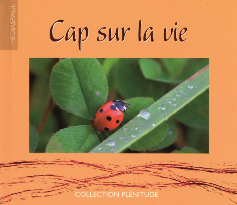 CAP SUR LA VIE -  Collectif - MEDIASPAUL