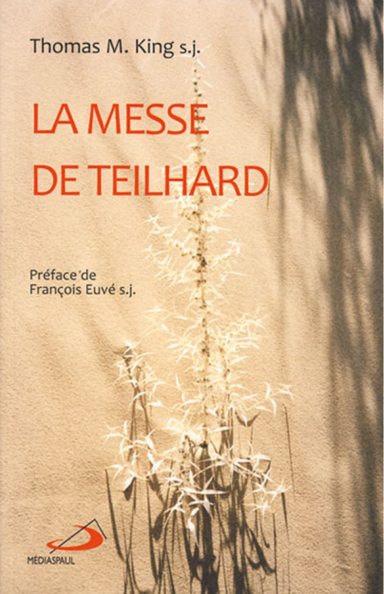 MESSE DE TEILHARD (LA) - THOMAS M KING - MEDIASPAUL