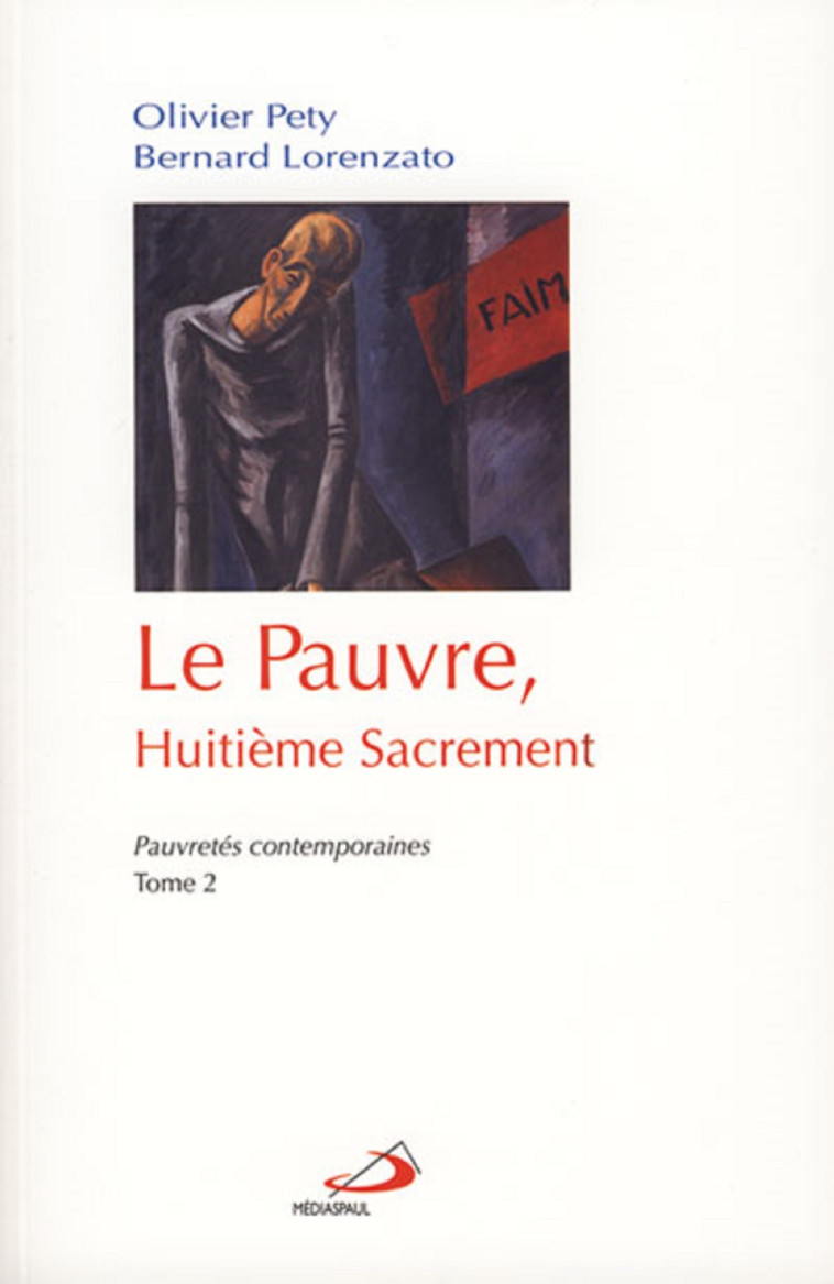 PAUVRE, HUITIEME SACREMENT (LE) - Bernard LORENZATO - MEDIASPAUL