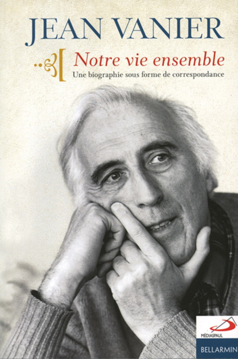 JEAN VANIER NOTRE VIE ENSEMBLE - J VANIER - MEDIASPAUL