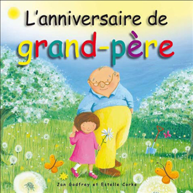 ANNIVERSAIRE DE GRAND-PERE (L') - J GODFREY - MEDIASPAUL