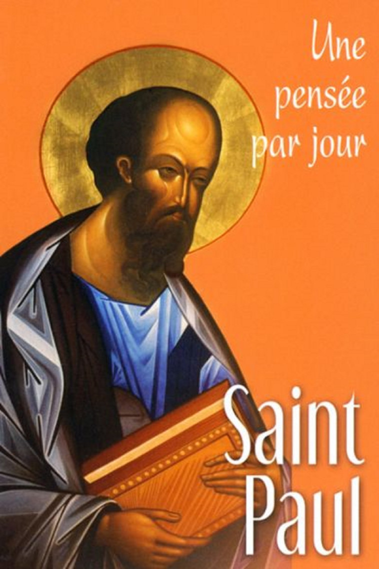 SAINT PAUL : UNE PENSEE PAR JOUR - PAUL SAINT - MEDIASPAUL