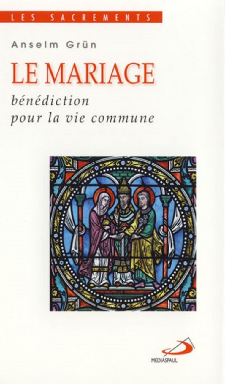 MARIAGE (LE) - Anselm Grün - MEDIASPAUL