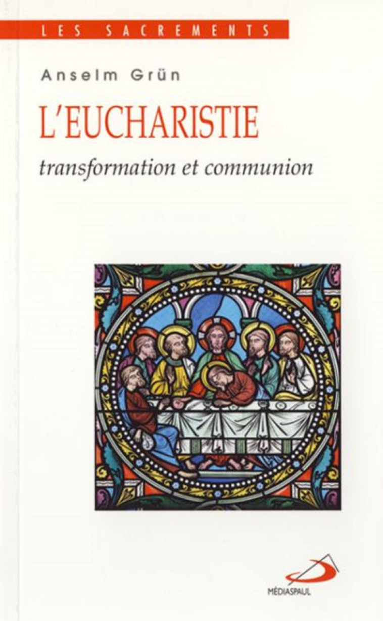 EUCHARISTIE - Anselm Grün - MEDIASPAUL