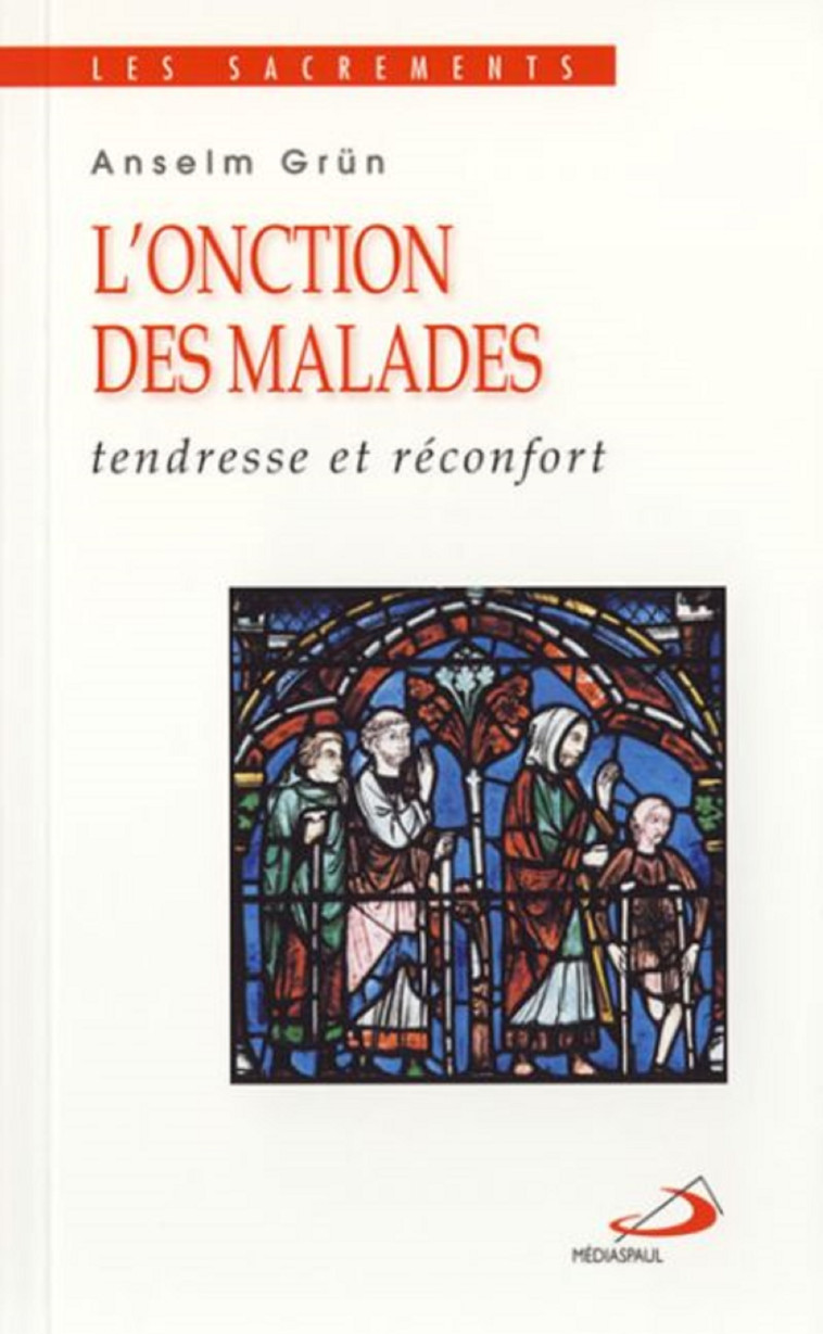 ONCTION DES MALADES (L') - Anselm Grün - MEDIASPAUL