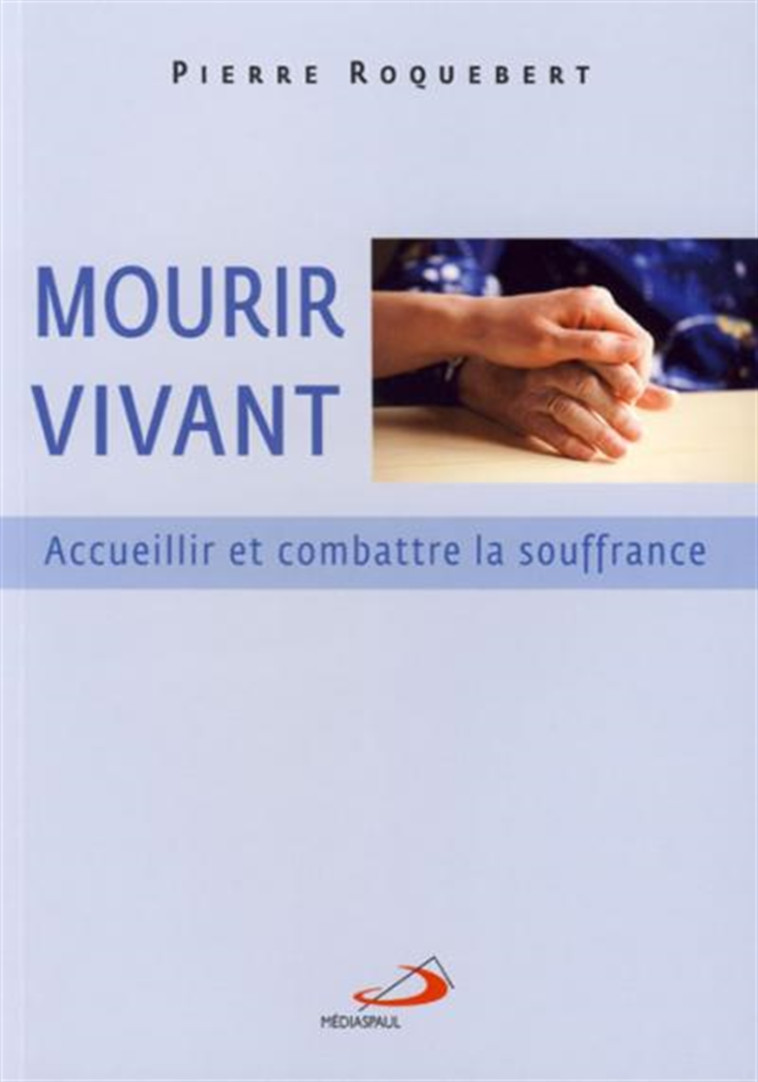 MOURIR VIVANT - P ROQUEBERT - MEDIASPAUL