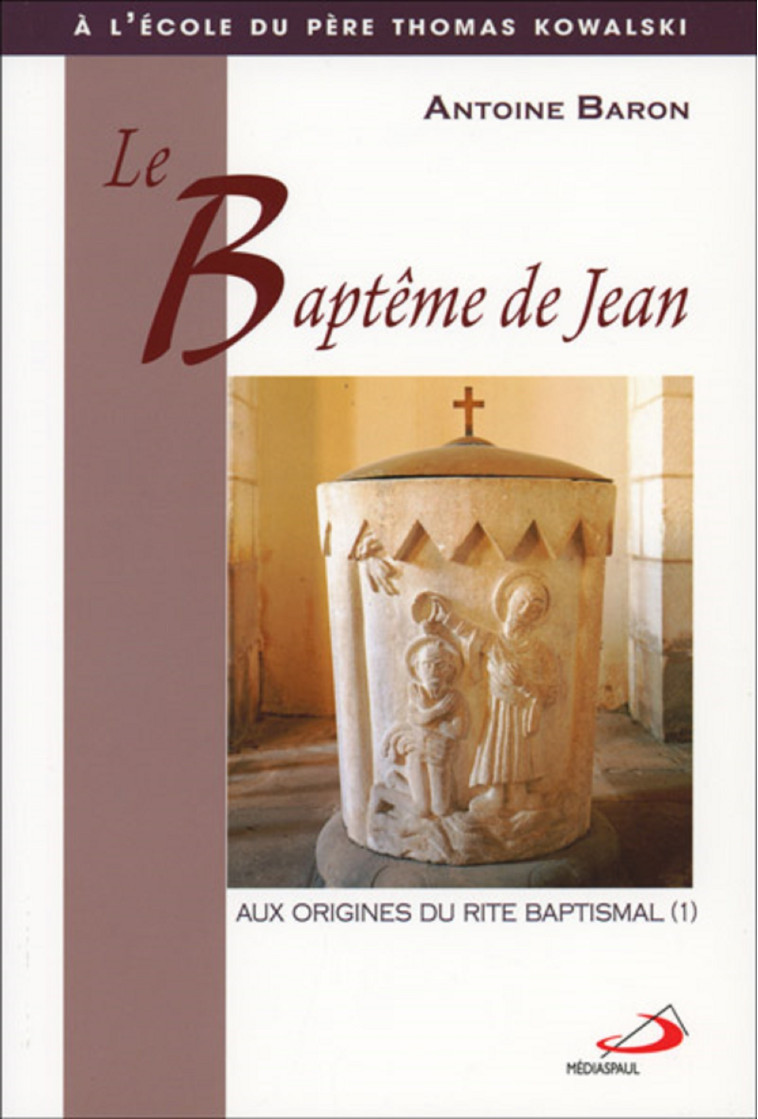 BAPTEME DE JEAN (LE) - A BARON - MEDIASPAUL