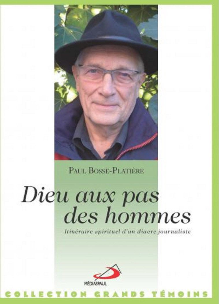 DIEU AUX PAS DES HOMMES - Paul BOSSE-PLATIERE - MEDIASPAUL