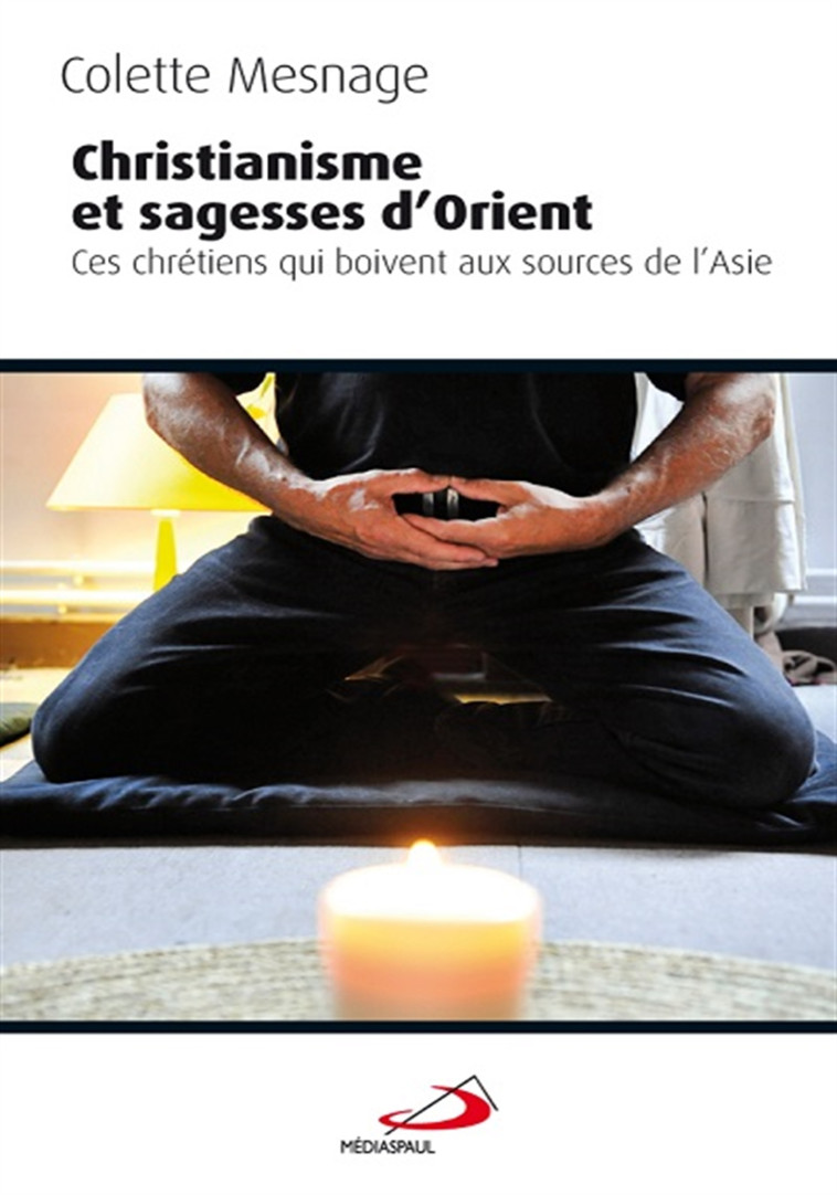 CHRISTIANISME ET SAGESSE D'ORIENT - C MESNAGE - MEDIASPAUL