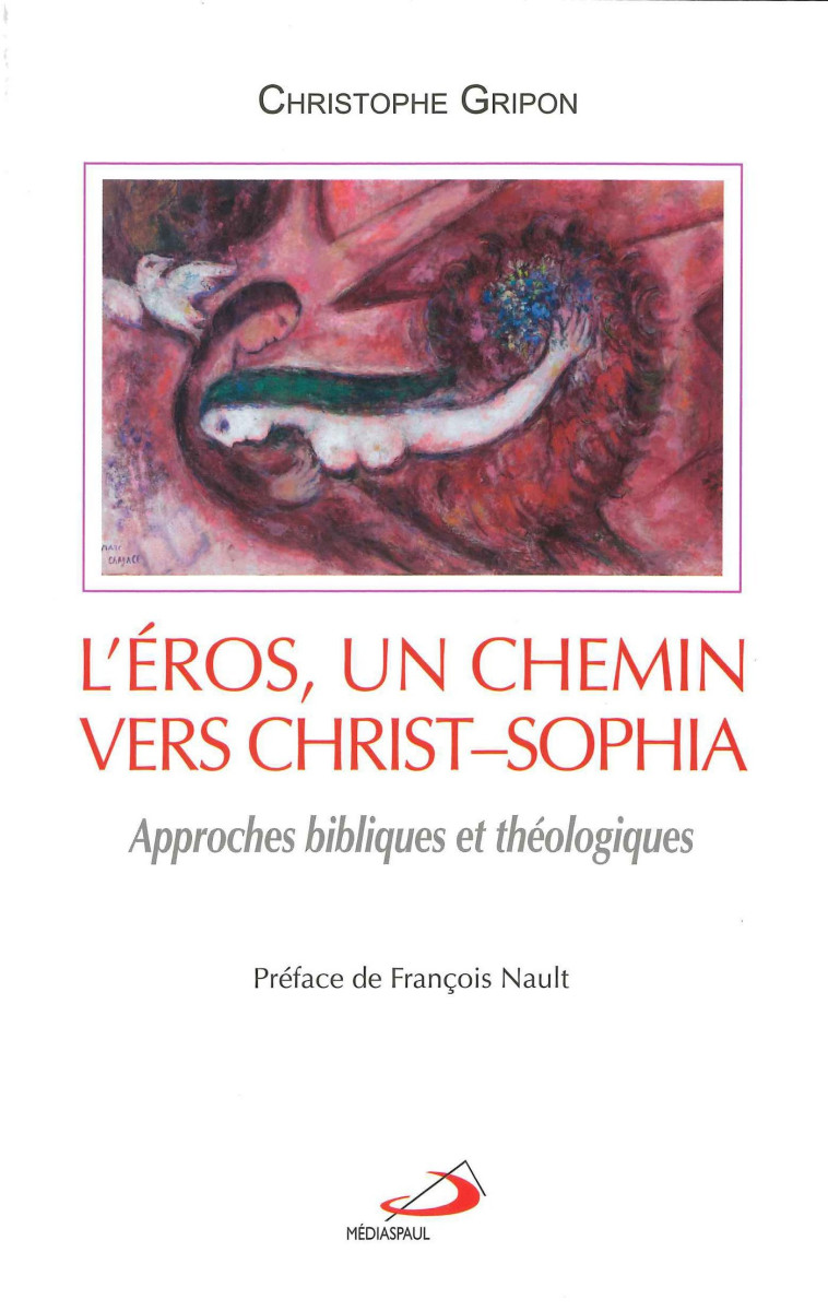 EROS (L'), UN CHEMIN VERS CHRIST SOPHIA - C GRIPON - MEDIASPAUL