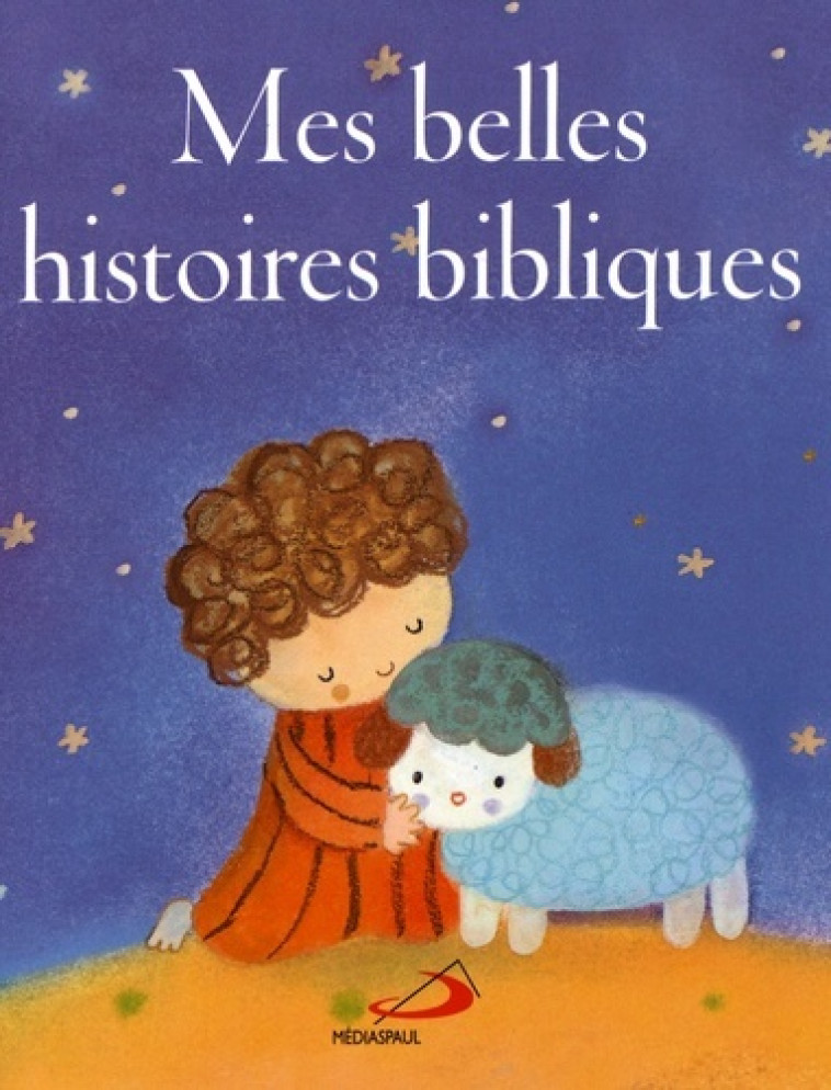 MES BELLES HISTOIRES BIBLIQUES -  Collectif - MEDIASPAUL