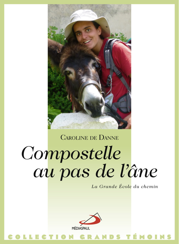 COMPOSTELLE AU PAS DE L'ANE - DANNE C DE - MEDIASPAUL