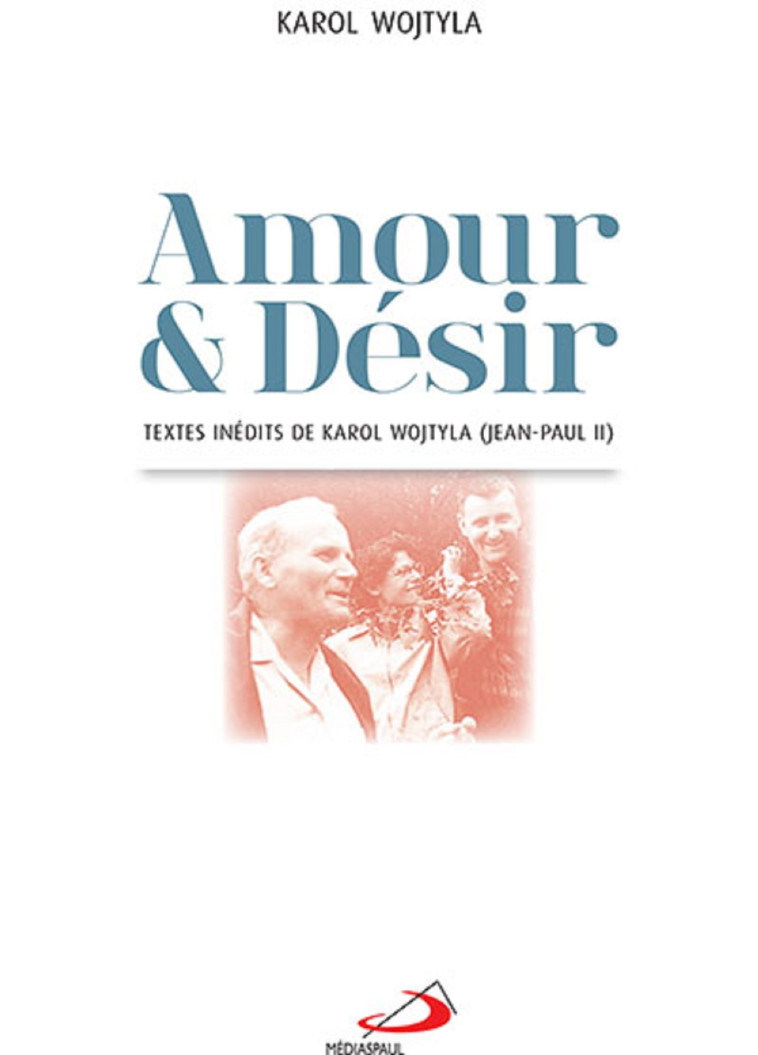 AMOUR ET DESIR - K WOJTYLA - MEDIASPAUL