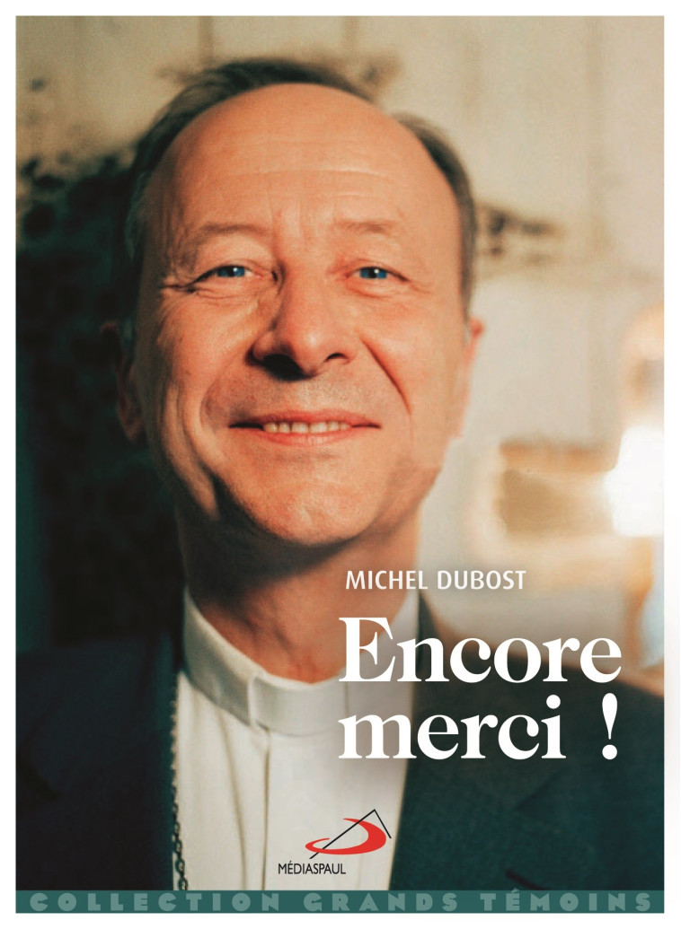 ENCORE MERCI! - MICHEL DUBOST - MEDIASPAUL