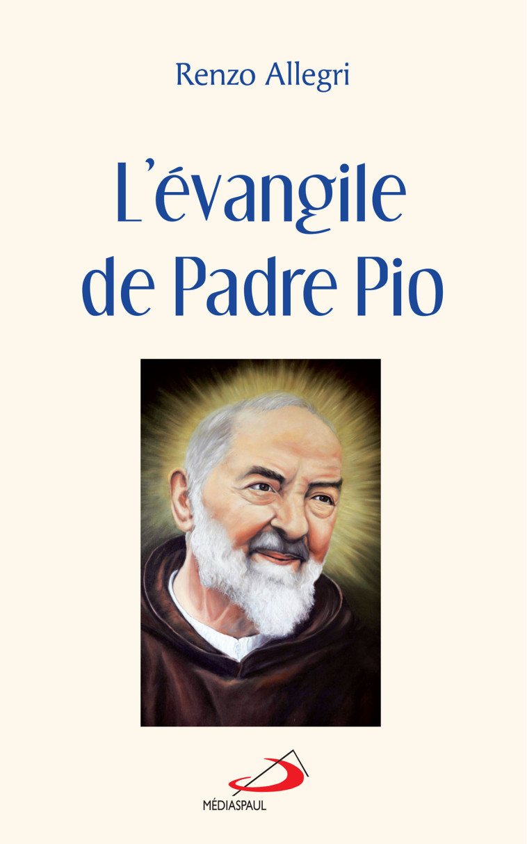 ÉVANGILE DE PADRE PIO (L') - Renzo Allegri - MEDIASPAUL