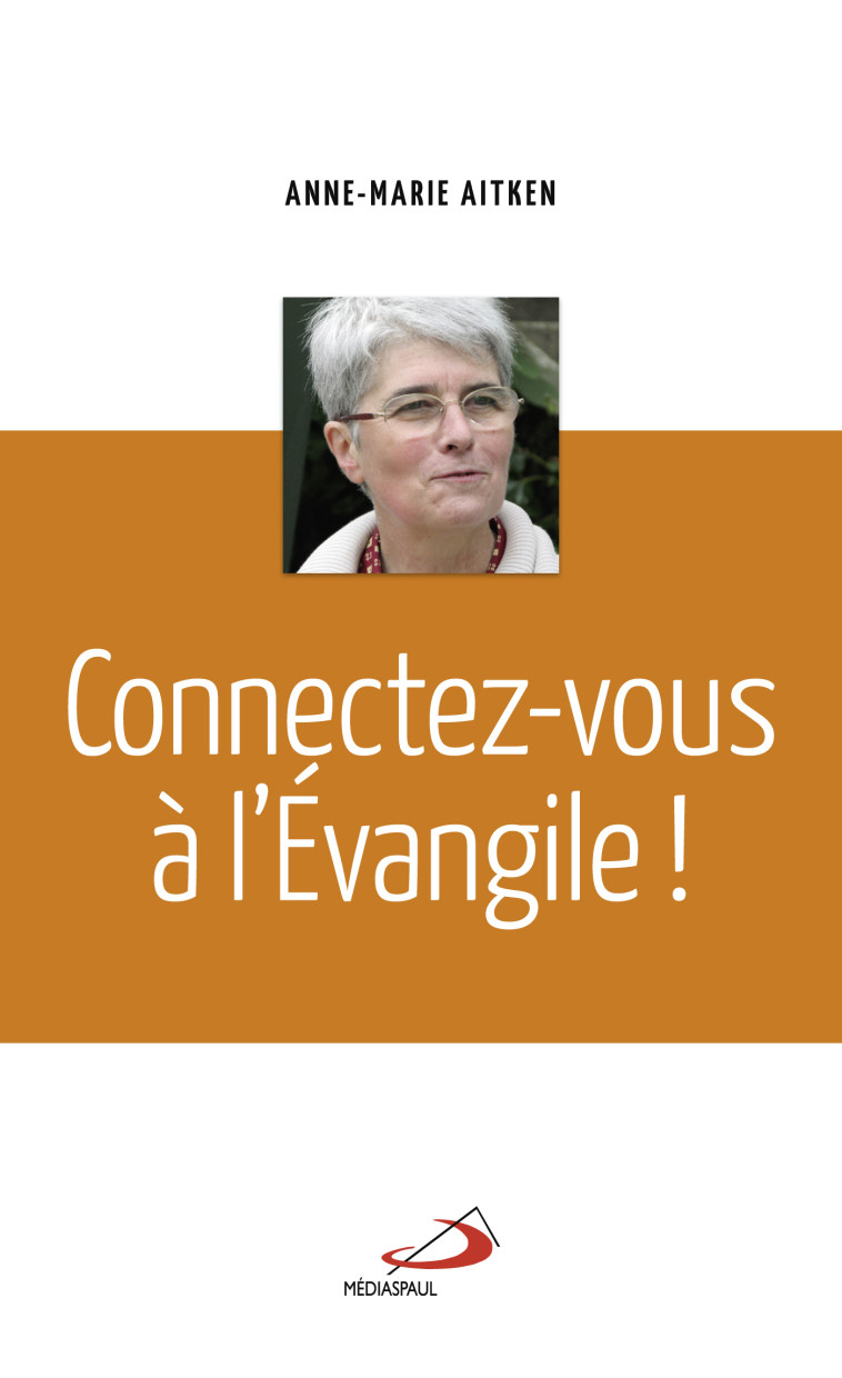 CONNECTEZ-VOUS À L'ÉVANGILE - ANNE-MARIE AITKEN - MEDIASPAUL